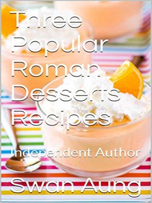 cover image of Three Popular Roman Desserts Recipes